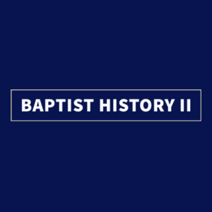 North Florida Baptist College: Baptist History II